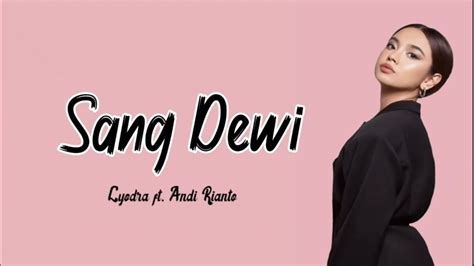 Lirik Lagu Sang Dewi Lyodra Feat. Andi Rianto